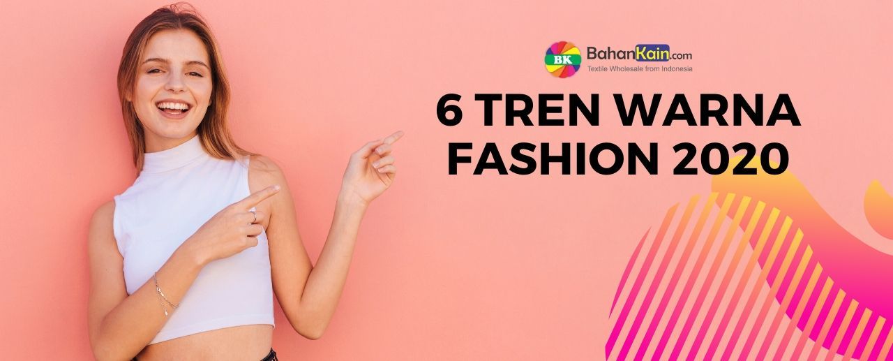 6 Tren Warna Dunia Fashion 2020